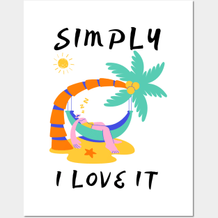 Simply I love it hot summer  (lazy edition ) Posters and Art